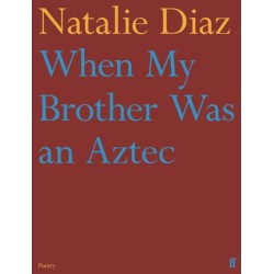 When My Brother Was an Aztec