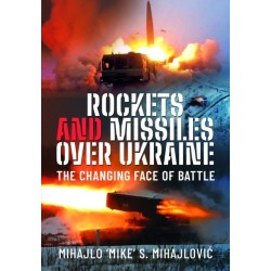 Rockets and Missiles Over Ukraine: The Changing Face of Battle
