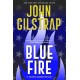 Blue Fire: A Riveting New Thriller