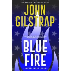 Blue Fire: A Riveting New Thriller