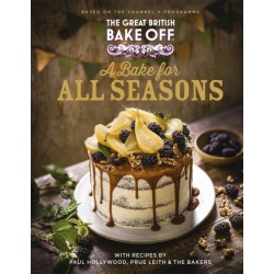 The Great British Bake Off: A Bake for all Seasons: The official 2021 Great British Bake Off book