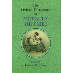 The Oxford Dictionary of Nursery Rhymes