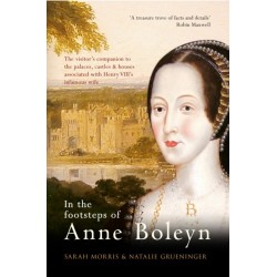 In the Footsteps of Anne Boleyn