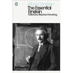 The Essential Einstein: His Greatest Works
