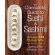 The Complete Guide to Sushi and Sashimi: Includes 625 step-by-step photographs