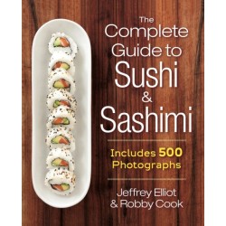 The Complete Guide to Sushi and Sashimi: Includes 625 step-by-step photographs