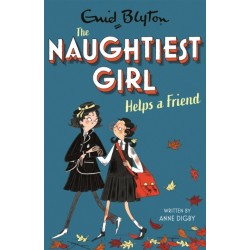 The Naughtiest Girl: Naughtiest Girl Helps A Friend: Book 6