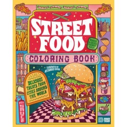 Street Food Coloring Book: Delicious Treats from Cities around the World