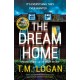The Dream Home: The award-winning, unrelentingly gripping thriller from the bestselling author of THE MOTHER