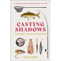 Casting Shadows: Fish and Fishing in Britain