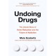 Undoing Drugs: How Harm Reduction is Changing the Future of Drugs and Addiction