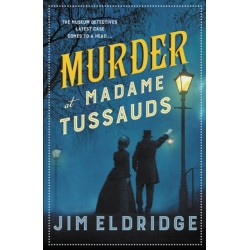 Murder at Madame Tussauds: The gripping historical whodunnit