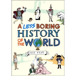 A Less Boring History of the World