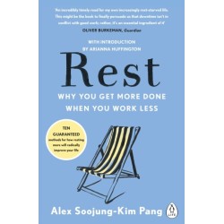 Rest: Why You Get More Done When You Work Less