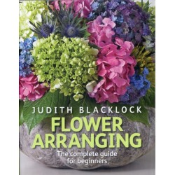 Flower Arranging: The Complete Guide for Beginners