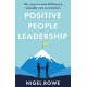 Positive People Leadership: Fifty ways to create fulfilling and enjoyable work environments