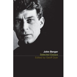 The Selected Essays of John Berger
