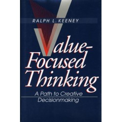 Value-Focused Thinking: A Path to Creative Decisionmaking