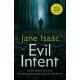 Evil Intent: a dark and twisted thriller from bestselling crime author Jane Isaac