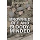 Browned Off and Bloody-Minded: The British Soldier Goes to War 1939-1945