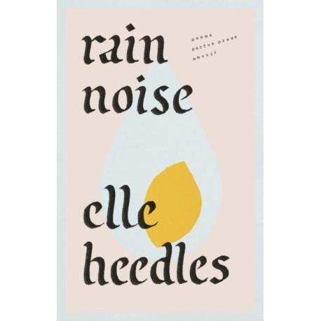 Rain Noise: Poems