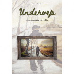 Undervejs - Mens dagene blev til år