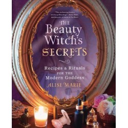 The Beauty Witch's Secrets: Recipes and Rituals for the Modern Goddess