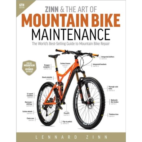 Zinn & the Art of Mountain Bike Maintenance: The World's Best-Selling Guide to Mountain Bike Repair