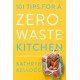 101 Tips for a Zero-Waste Kitchen