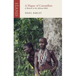 A Plague of Caterpillars: A Return to the African Bush