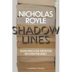 Shadow Lines: Searching For the Book Beyond the Shelf