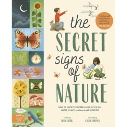The Secret Signs of Nature: How to uncover hidden clues in the sky, water, plants, animals and weather