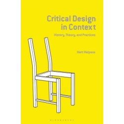 Critical Design in Context: History, Theory, and Practice