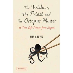 The Widow, The Priest and The Octopus Hunter: Discovering a Lost Way of Life on a Secluded Japanese Island