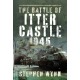 The Battle of Itter Castle, 1945