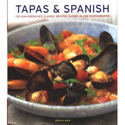 Tapas & Spanish: 130 sun-drenched classic recipes shown in 230 photographs