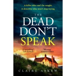 The Dead Don't Speak: a completely gripping crime thriller guaranteed to keep you up all night