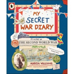 My Secret War Diary, by Flossie Albright: Illustrated WWII diary - a young girl’s inspiring story of courage, family and hope, perfect for KS2 British history