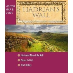 Hadrian's Wall - Visitor Map and Guide: An illustrated fold-out map and short history