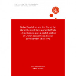 Global capitalism and the Rise of the Market-Leninist Developmental State: A methodological globalist analysis of China’s economic and social development since 1978
