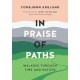 In Praise of Paths: Walking through Time and Nature