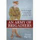 An An Army of Brigadiers: British Brigade Commanders at the Battle of Arras 1917