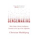 Sensemaking: What Makes Human Intelligence Essential in the Age of the Algorithm