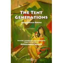 The Tent Generations: Palestinian Poems