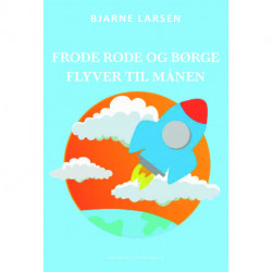 Frode Rode og Børge flyver til månen