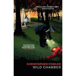 Bryant & May - Wild Chamber: (Bryant & May Book 15)