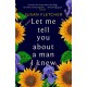 Let Me Tell You About A Man I Knew