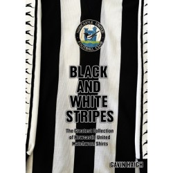 Black and White Stripes: The Greatest Collection of Newcastle United Matchworn Shirts