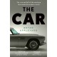The Car: The rise and fall of the machine that made the modern world