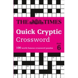 The Times Quick Cryptic Crossword Book 6: 100 World-Famous Crossword Puzzles